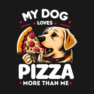 My dog Loves pizza More than Me T-Shirt