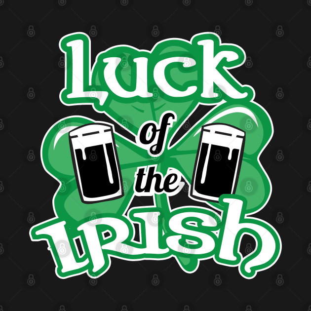 Luck Of The Irish St Patricks Day by atomguy