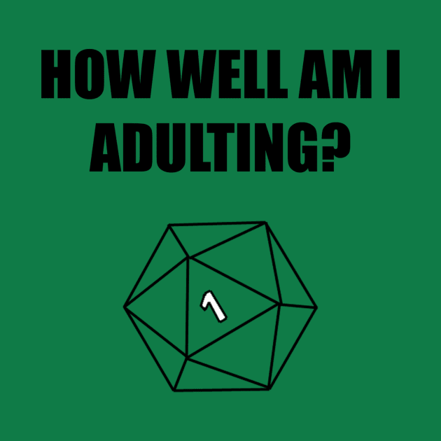 Bad Roll for Adulting by domanidream