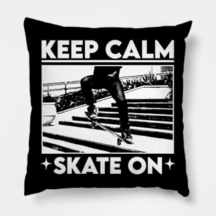 Keep Calm // Skate On Pillow