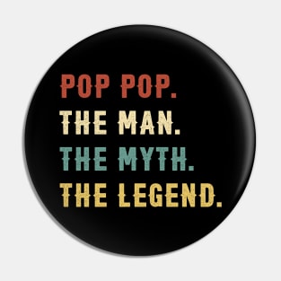 Fathers Day Gift Pop Pop The Man The Myth The Legend Pin