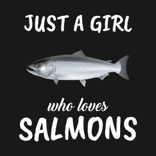 Just A Girl Who Loves Salmons T-Shirt