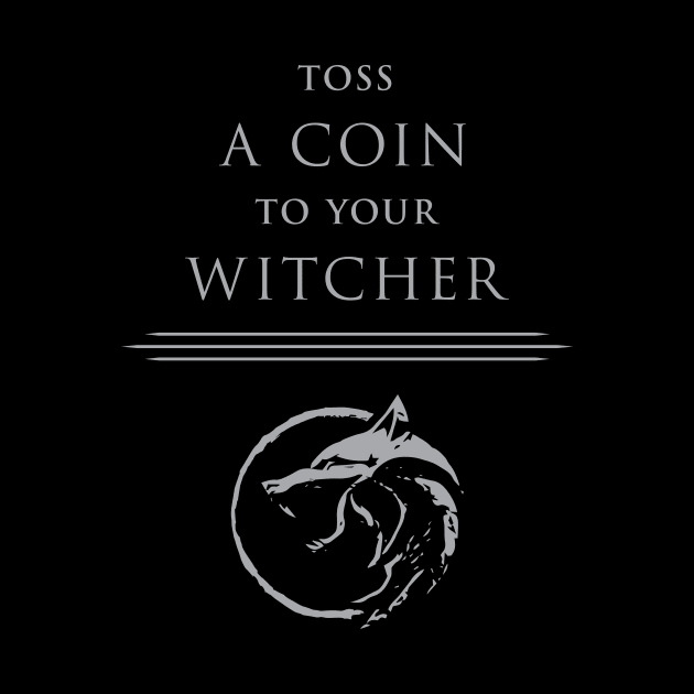 Toss a coin to your Witcher by vectrus