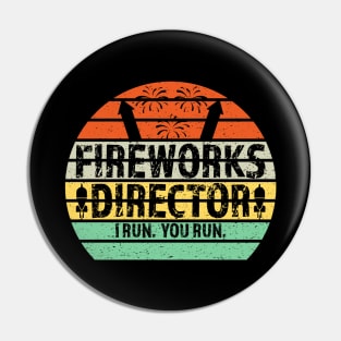 Fireworks Director If I Run You Run, Sunset Vintage 4th of July Retro Independence Day Pin