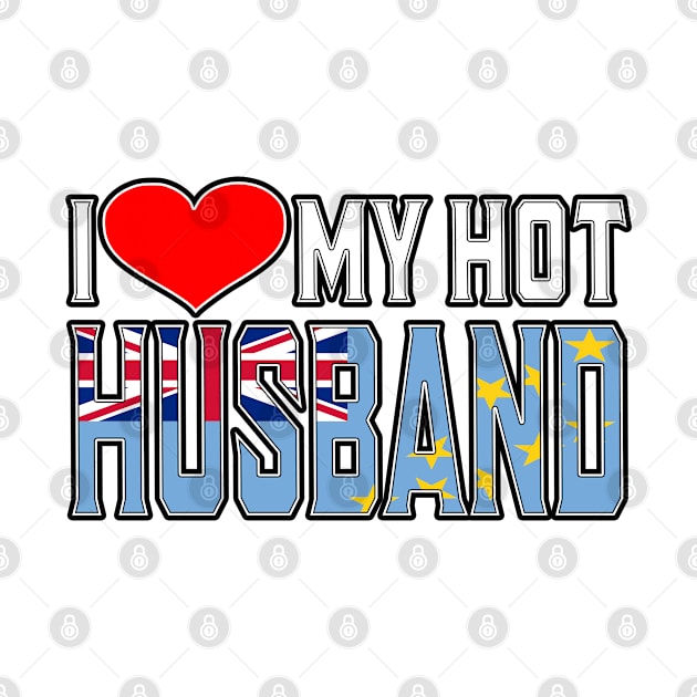 I Love My Hot Tuvaluan Husband by Just Rep It!!