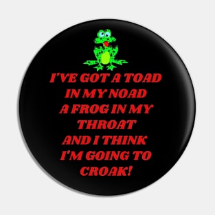 Toad in My Noad Pin