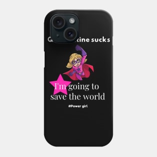 i'm going to save the world Phone Case