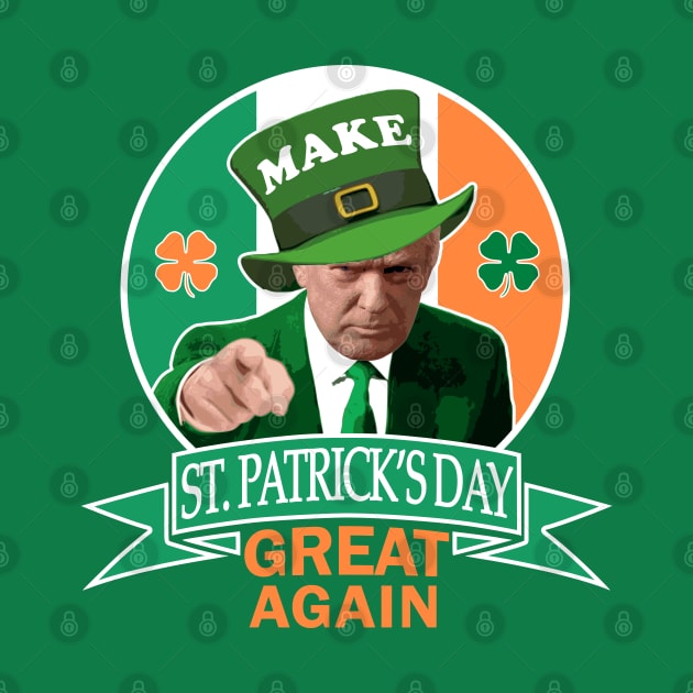 Make St. Patrick's Day Great Again Irish Donald Trump by Nerd_art