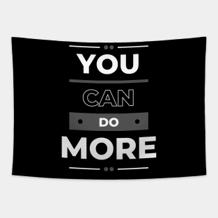 You Can Do More - Motivational Quote Tapestry