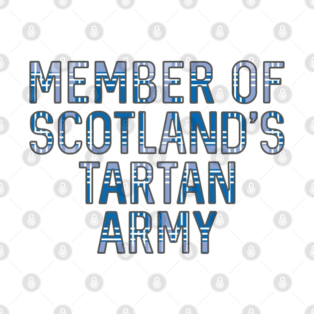 Member of Scotland's Tartan Army, Scottish Saltire Flag Tartan, Scottish Football Slogan Design by MacPean