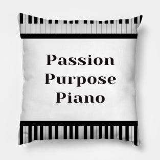 Passion Purpose Piano Pillow