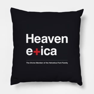 Heavenetica - The Divine Member of the Helvetica Typographic Font Family Pillow