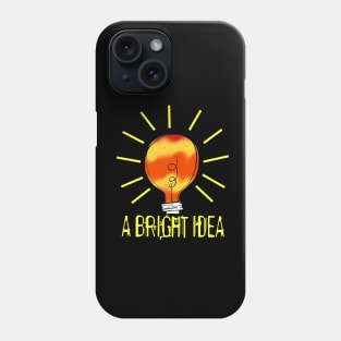 A Bright Idea Phone Case