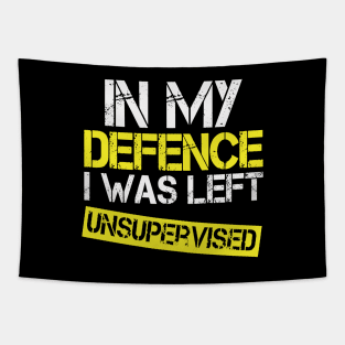 In My Defense I Was Left Unsupervised Tapestry