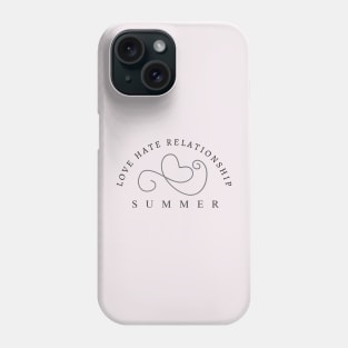 I love Summer but I hate summer Phone Case