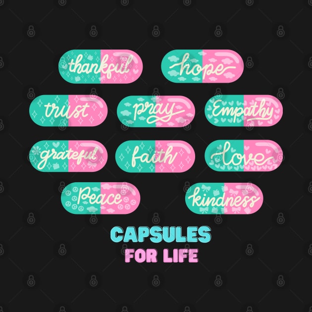 Capsule Pills for Life by Merchandise Mania