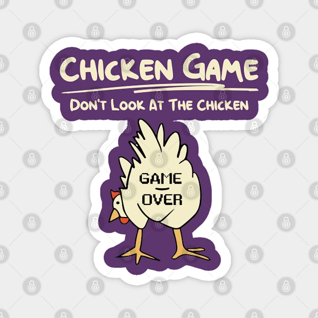 Don't-Look-At-The-Chicken Magnet by JessArty