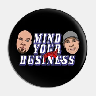 Mind Your F'N Business podcast logo w faces Pin