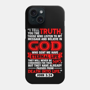 John 5:24 Death Into Life Phone Case