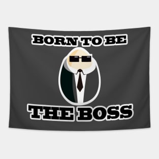 Born to be the boss Tapestry