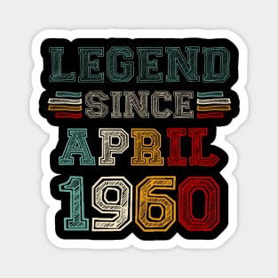 63 Years Old Legend Since April 1960 63rd Birthday Magnet