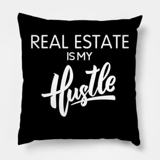 Real Estate Is My Hustle Pillow