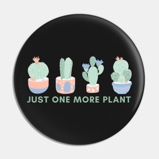 Just One More Plant Pin