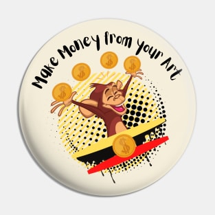 Happy Monkey - Make money from your art Pin