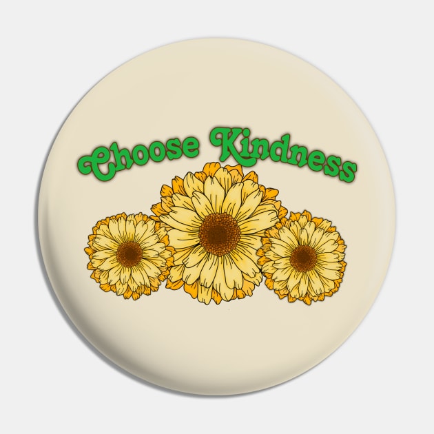 Choose Kindness Floral Design Pin by AlondraHanley