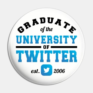 Graduate of the University of Twitter Pin