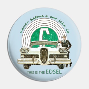 Edsel You've Arrived 1958 Pin