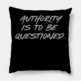 Authority is to be Questioned - Punk Pillow