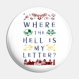 Where the Hell is My Letter HP Wizarding Magical Owl Pin