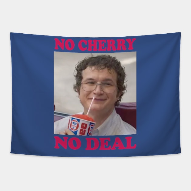 No Cherry No Deal Tapestry by portraiteam