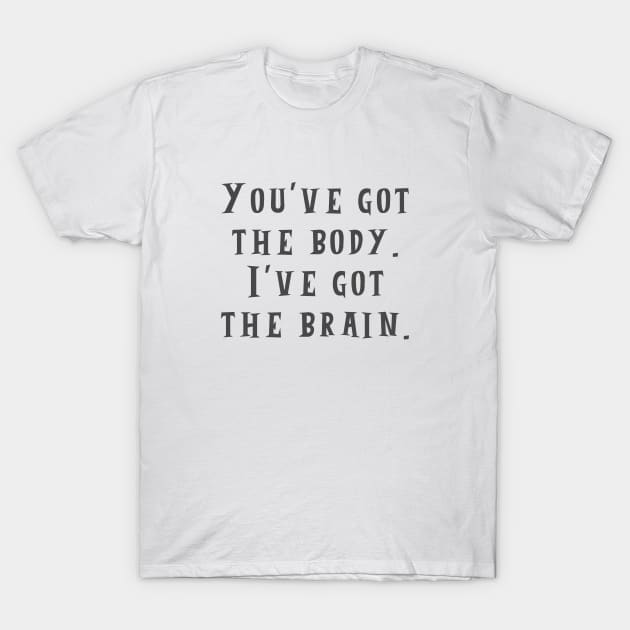 The Brain - Quote - T-Shirt