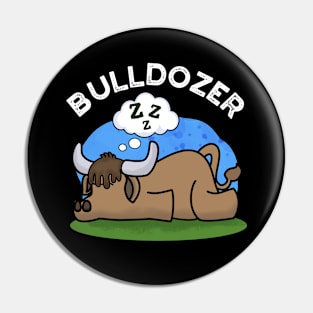 Bulldozer Funny Animal Bull Pun Pin