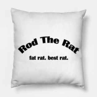 rod the rat Pillow