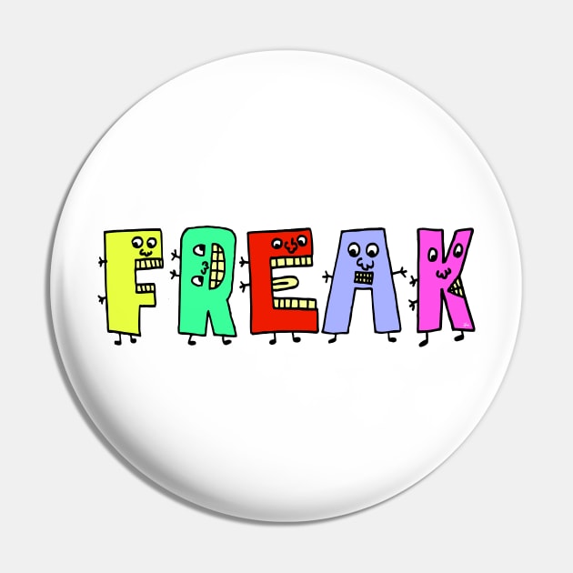 Cute Freak Motivational Text Illustrated Dancing Letters, Blue, Green, Pink for all people, who enjoy Creativity and are on the way to change their life. Are you Confident for Change? To inspire yourself and make an Impact. Pin by Olloway