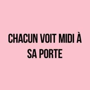 French Sayings T Shirts Teepublic