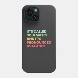 It's called soulmates and it's pronounced Avalance - Legends of Tomorrow Phone Case