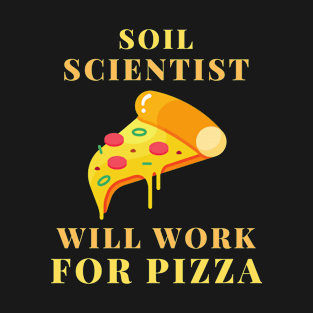 soil scientist pizza T-Shirt