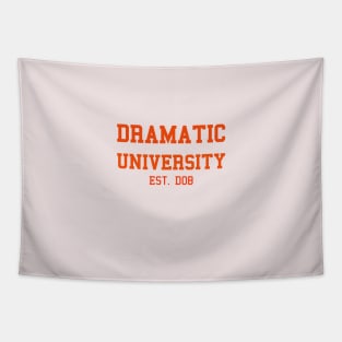 Dramatic University est. DOB Tapestry