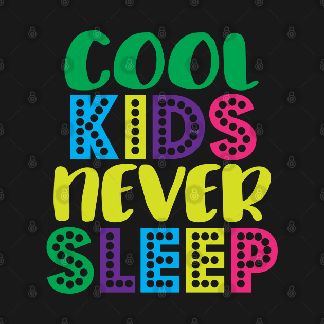 Disover Cool kids never sleep - Kids - T-Shirt