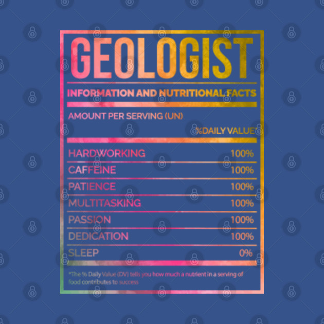 Discover Awesome And Funny Nutrition Label Geology Geologist Geologists Geological Saying Quote For A Birthday Or Christmas - Geology - T-Shirt