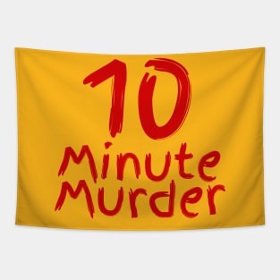 10 Minute Murder no slo Tapestry