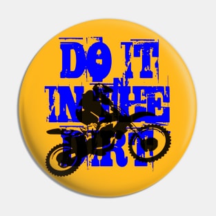 Do It In The Dirt Motorcross Silhouette Blue Text Pin