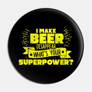 I Make Beer Disappear Craft Beer Drinkers Drinking Pin