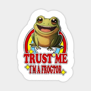 Trust Me I'm a Frogtor Magnet