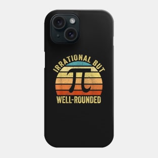 Irrational But Well-Rounded Pi Day 3.14 Math Teacher Student Phone Case