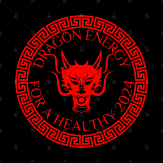 Dragon Energy For A Healthy 2024 by Come On In And See What You Find